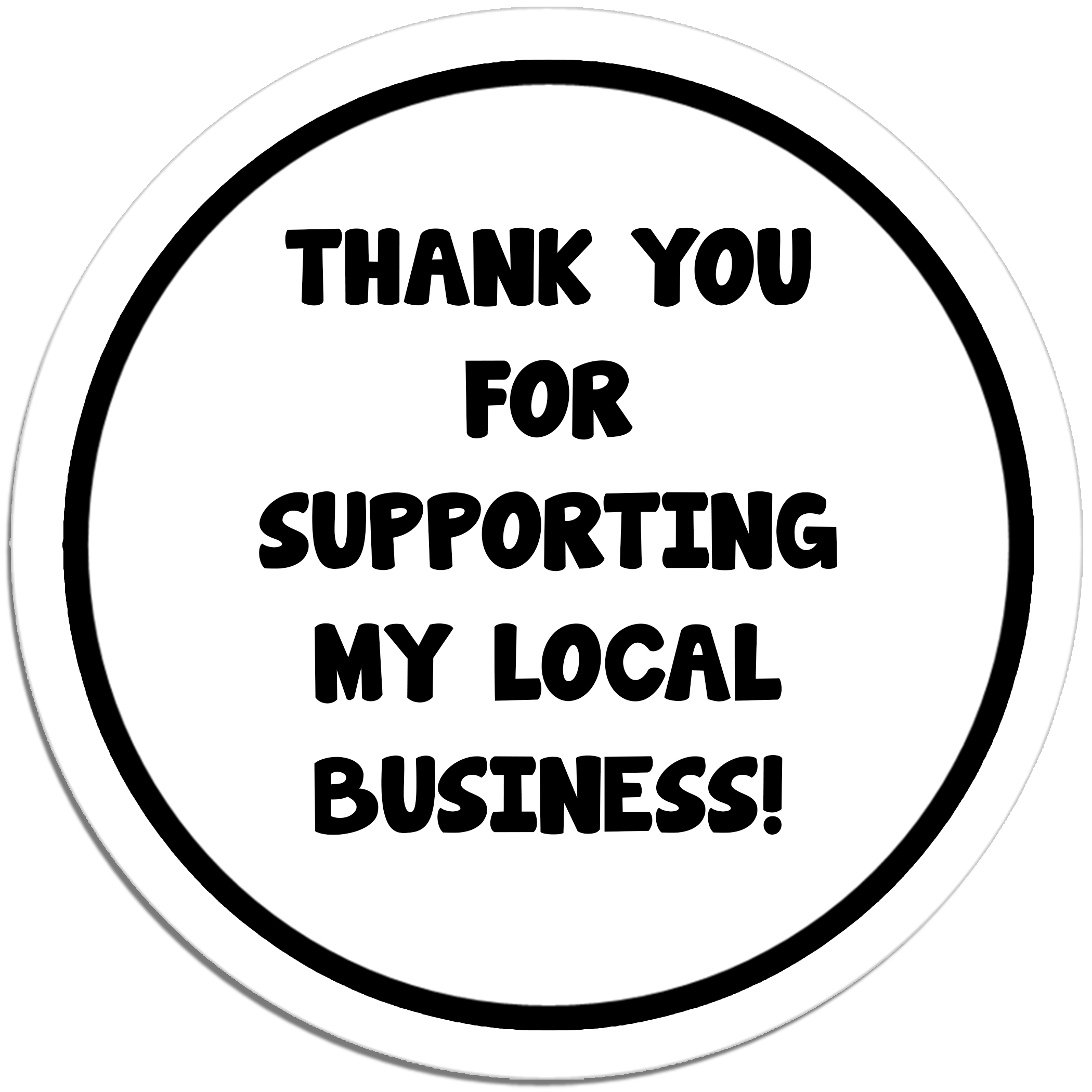 Buy Thank You For Supporting My Local Business Circle Stickers (Black ...